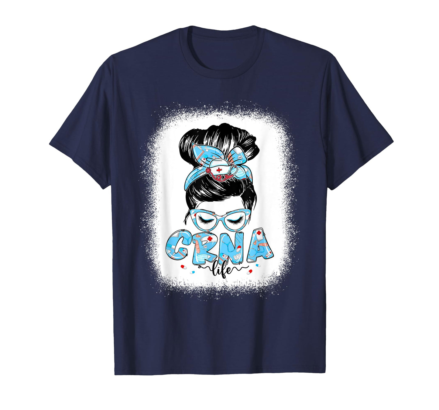 CRNA Life Messy Bun Women Glasses Cute CRNA Gifts T-Shirt