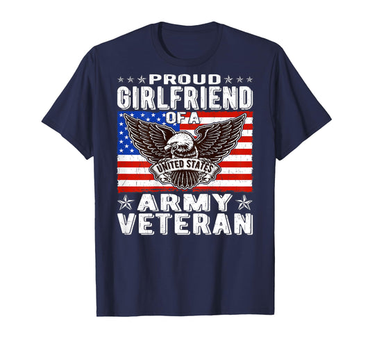Proud Girlfriend Of US Army Veteran Patriotic Military Lover T-Shirt