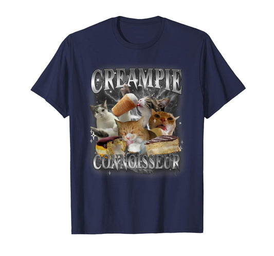 Creampie Connoisseur Raunchy Funny Cat Meme Adult Humor T-Shirt