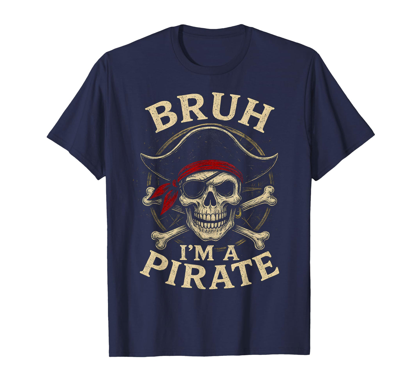 Bruh I'm a Pirate Lazy Pirate Skull Costume Halloween T-Shirt