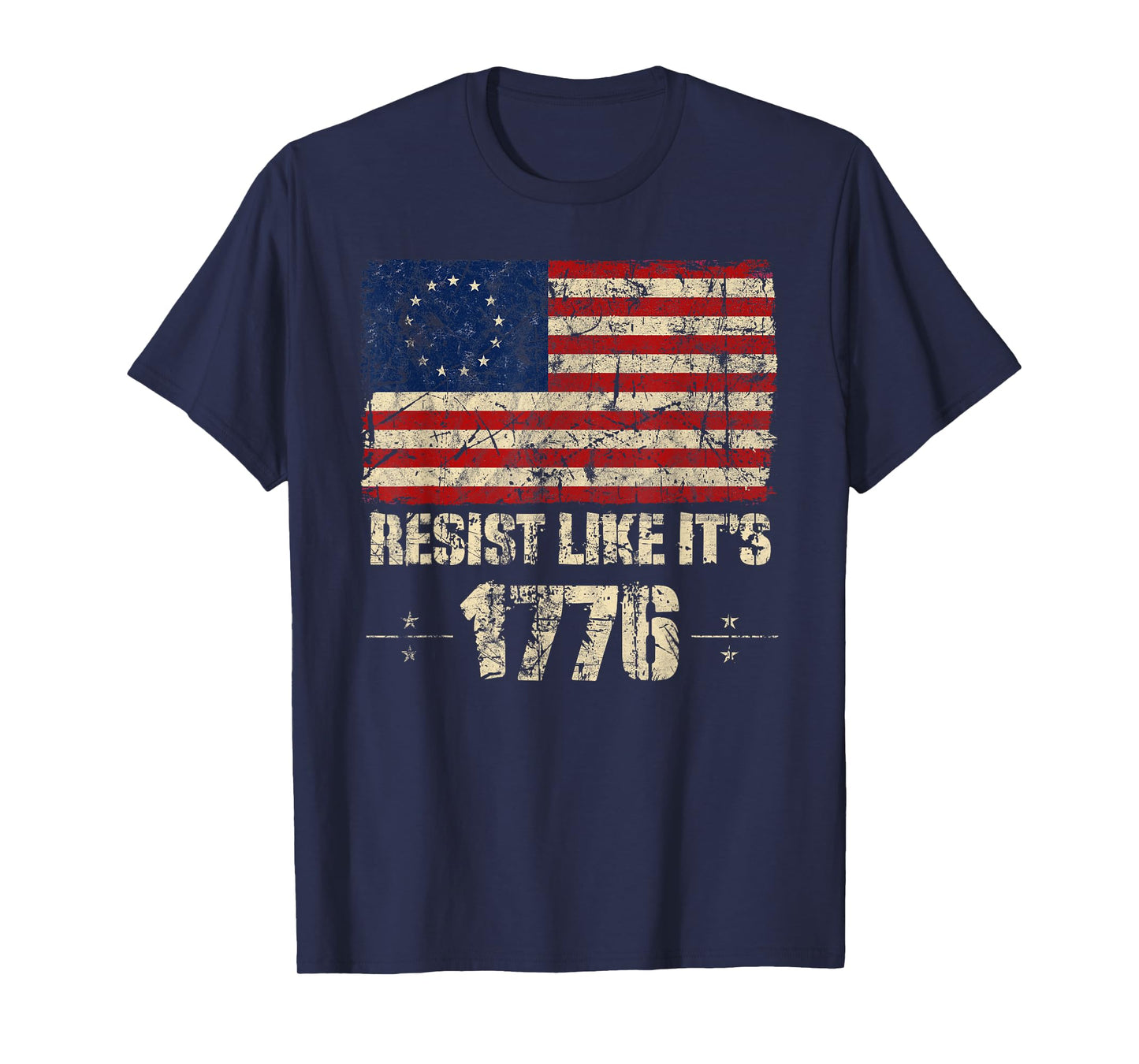Resist Like It's 1776 American Patriot Conservative Flag T-Shirt