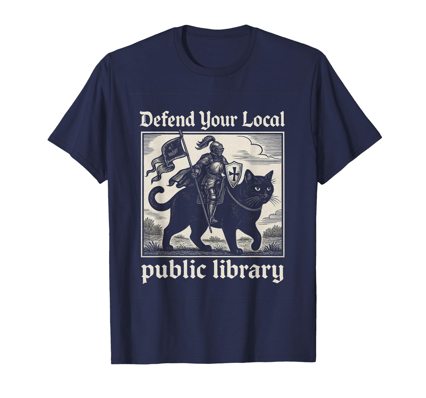 Defend Your Local Public Library Cat Knight Funny Fantasy T-Shirt