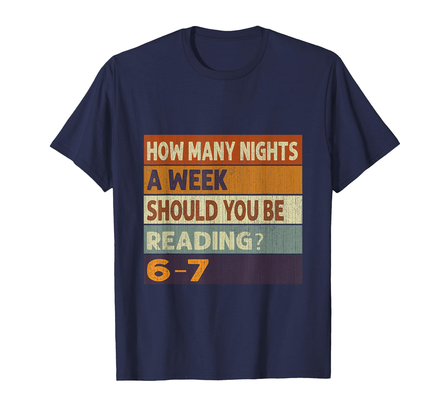 How Many Nights A Week Should You Be Reading 6–7 Meme T-Shirt
