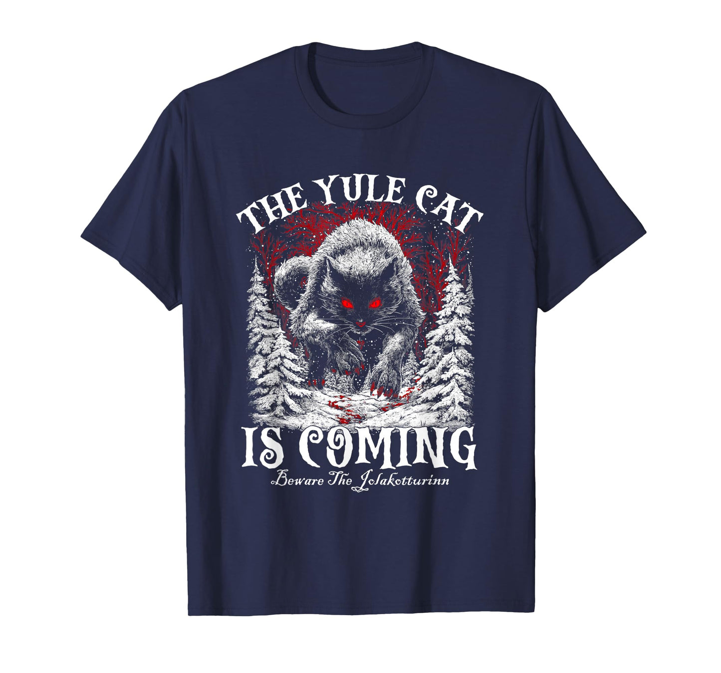 The Yule Cat is Coming Beware The Jolakotturinn T-Shirt