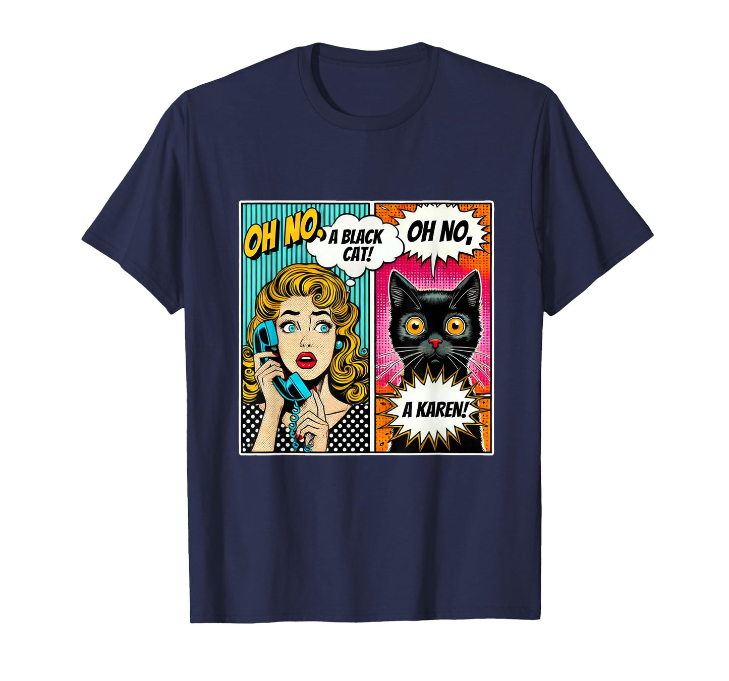 Oh No a Black Cat & Karen Funny Comic Cat Lovers Tee Design T-Shirt