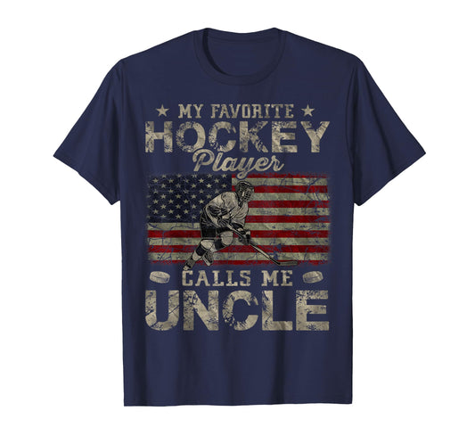 My Favorite Hockey Player Calls Me Uncle Father's Day T-Shirt
