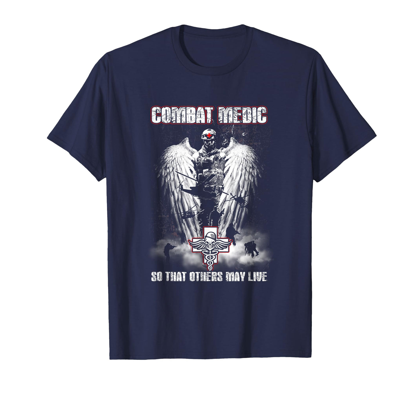 Combat Medic So That Others May Live - Never step back T-Shirt