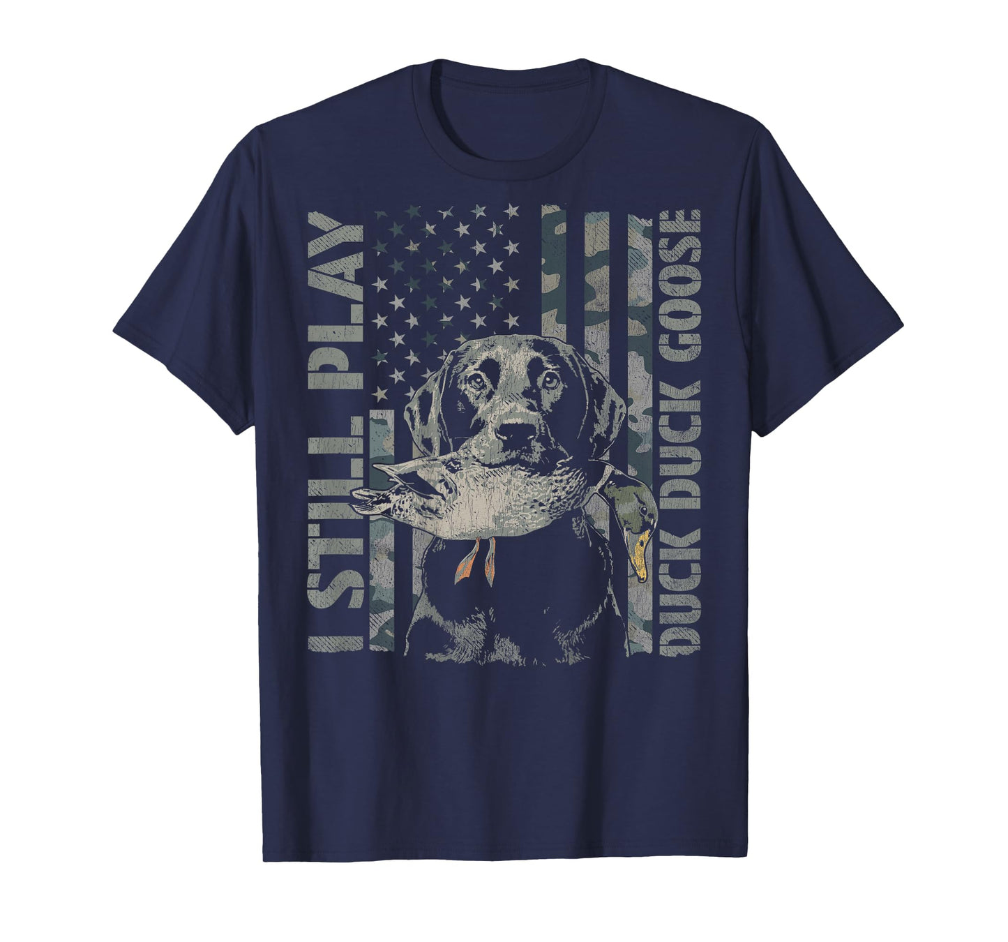 I Still Play Duck Hunting (Design on Back) T-Shirt