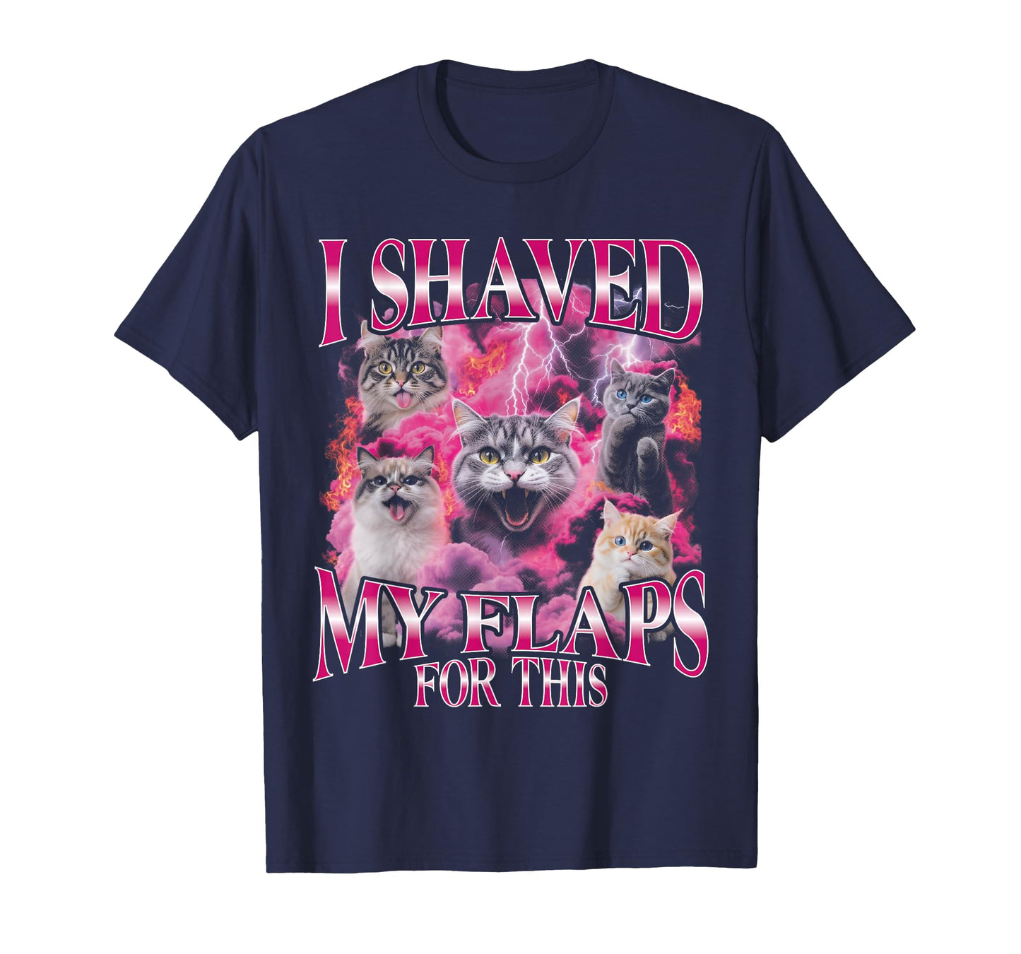 I Shaved My Flaps for This Funny Bootleg Girls Trip Cat T-Shirt