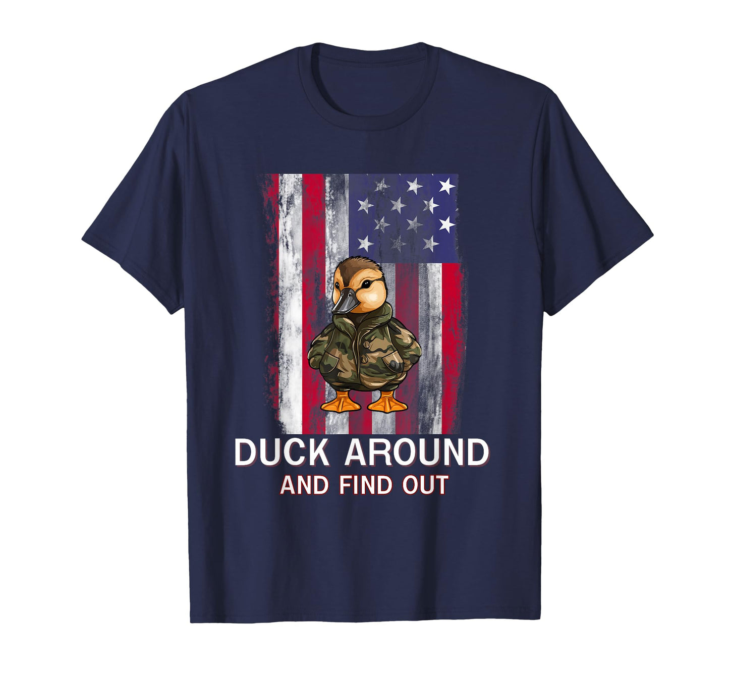 duck around and find out T-Shirt