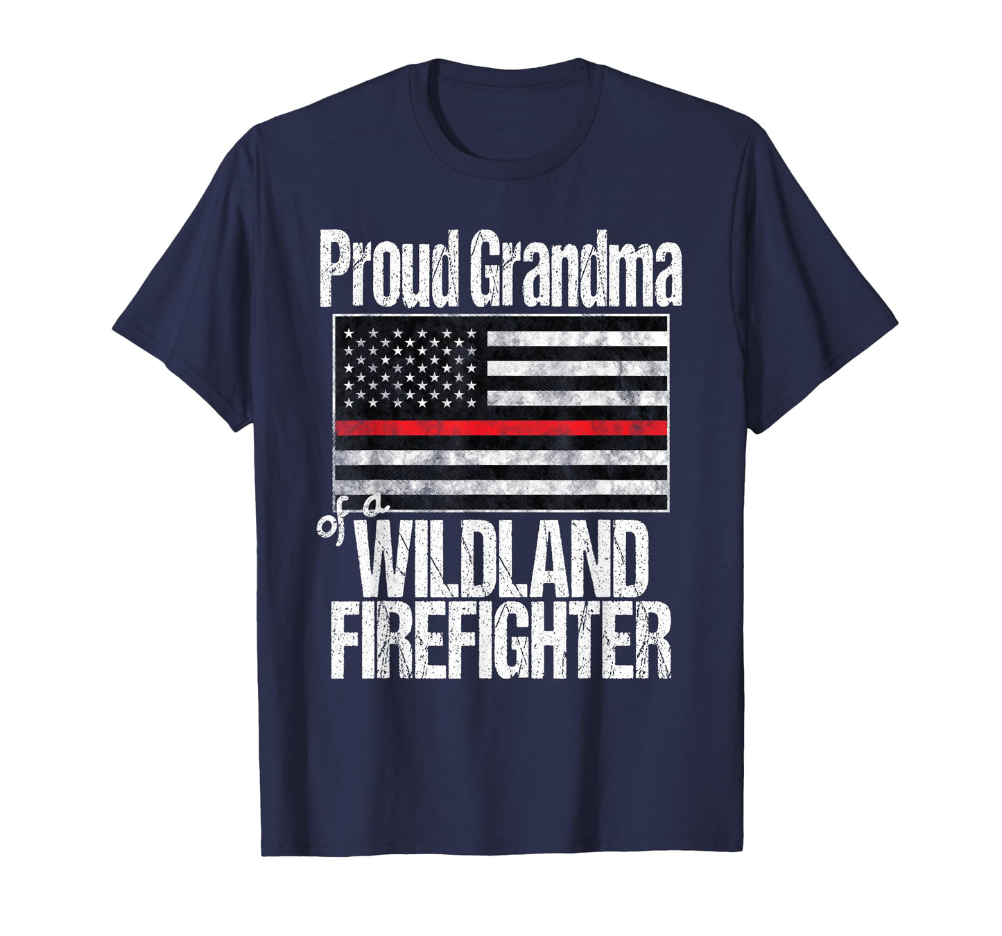 Red Line Flag Proud Grandma of a Wildland Firefighter T-Shirt