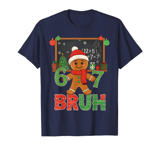 67 Teacher Christmas Gingerbread Six Seven Meme Math Bruh T-Shirt