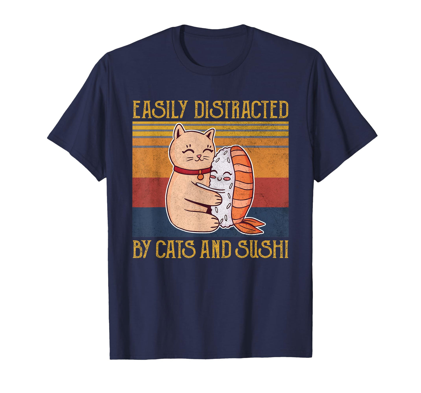 Cat Sushi Lover Gift Easily Distracted By Cats and Sushi T-Shirt