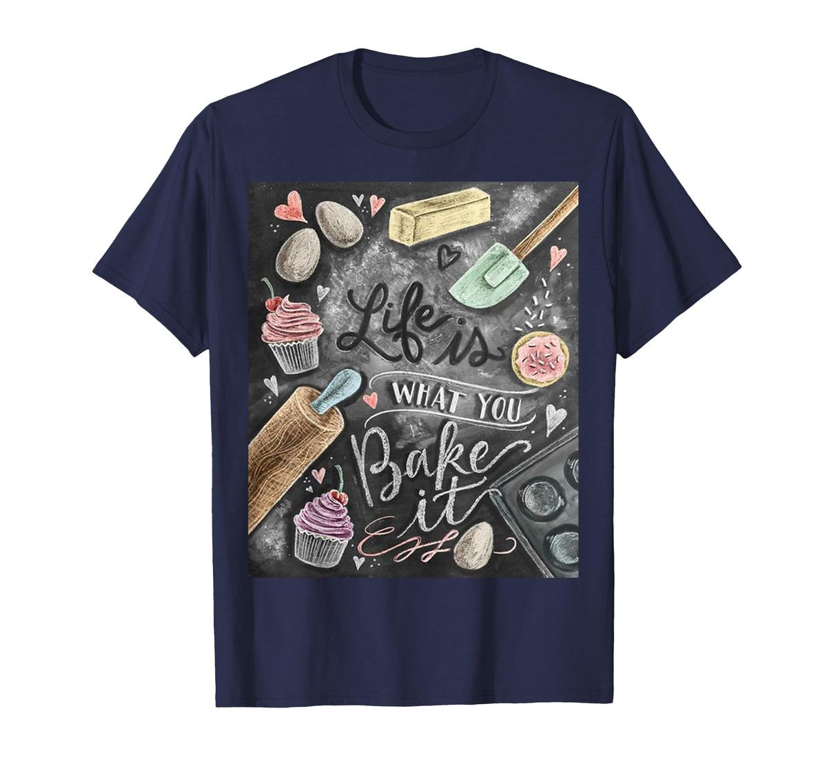 Life is what you Bake it Baking T Shirt gift ideas