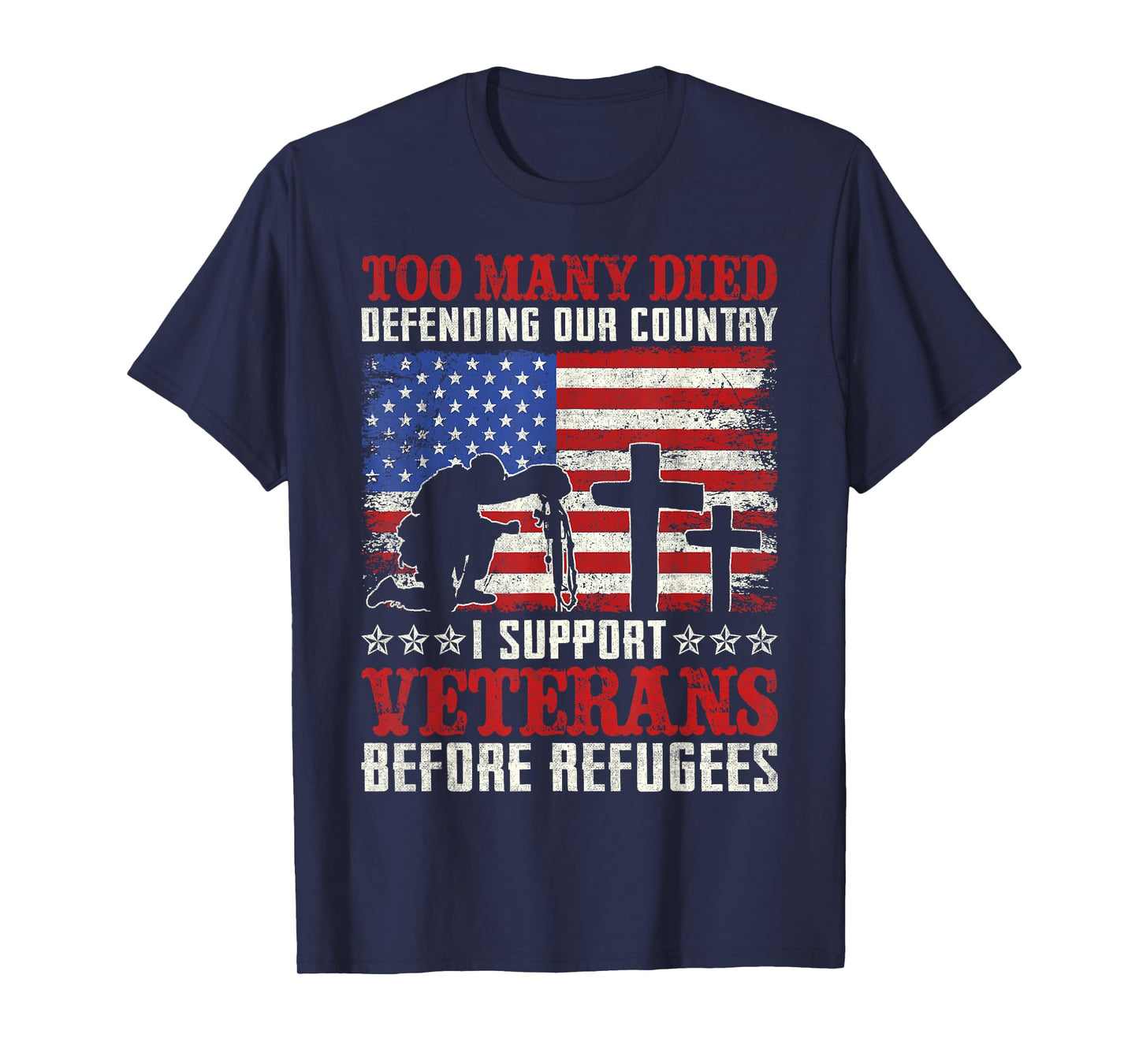 Too Many Died Defending Our Country I Support Veterans T-Shirt