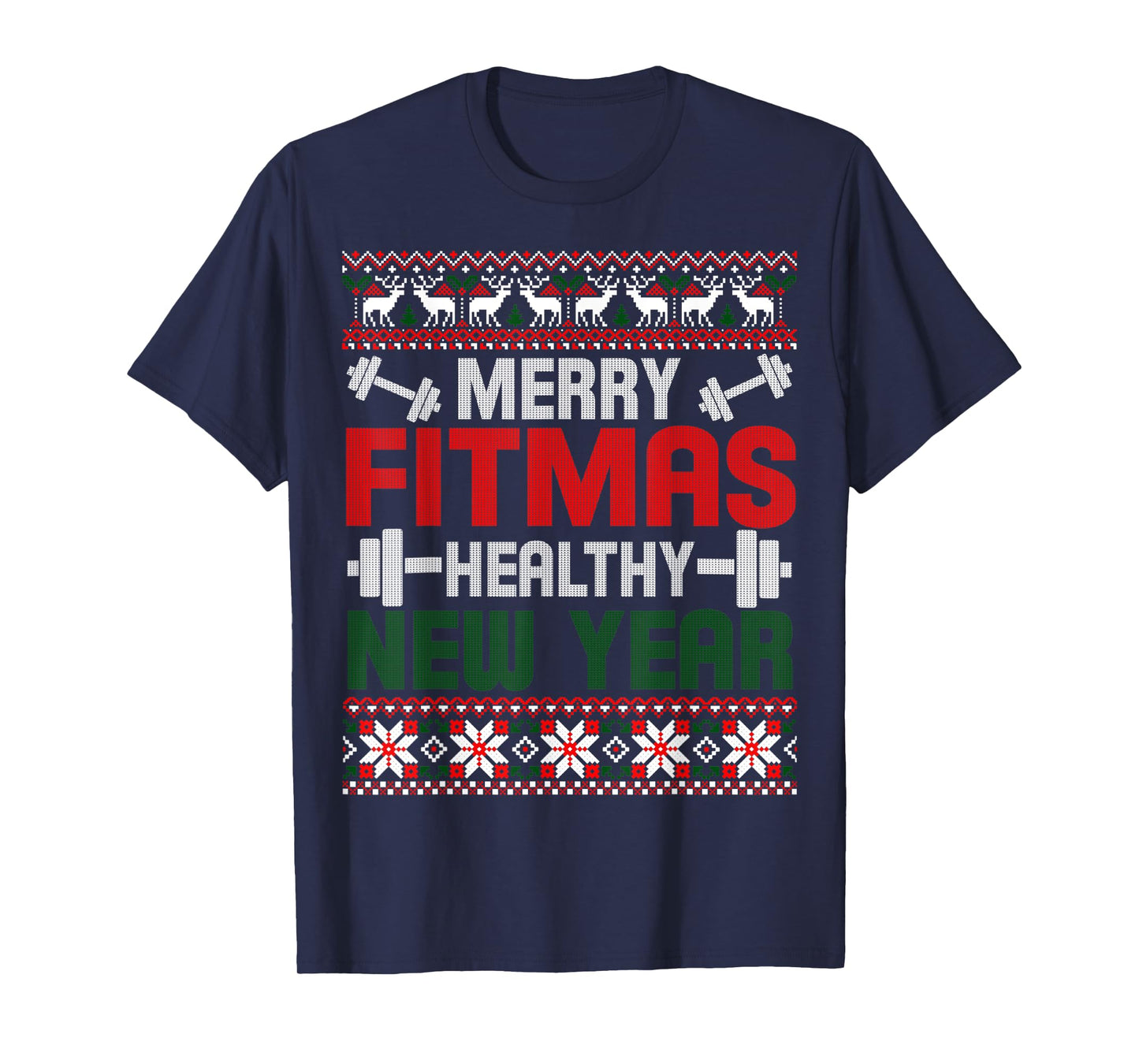 Merry Fitmas Healthy New Year Christmas Goals Meme Gift Ugly T-Shirt