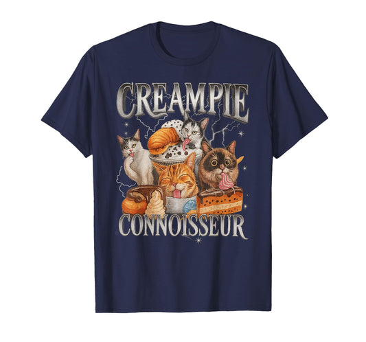 Creampie Connoisseur Raunchy Funny Cat Meme Adult Humor T-Shirt