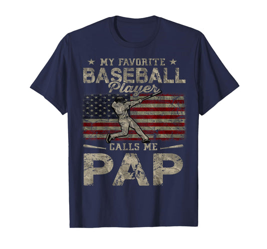 My Favorite Baseball Player Calls Me Pap Father's Day T-Shirt