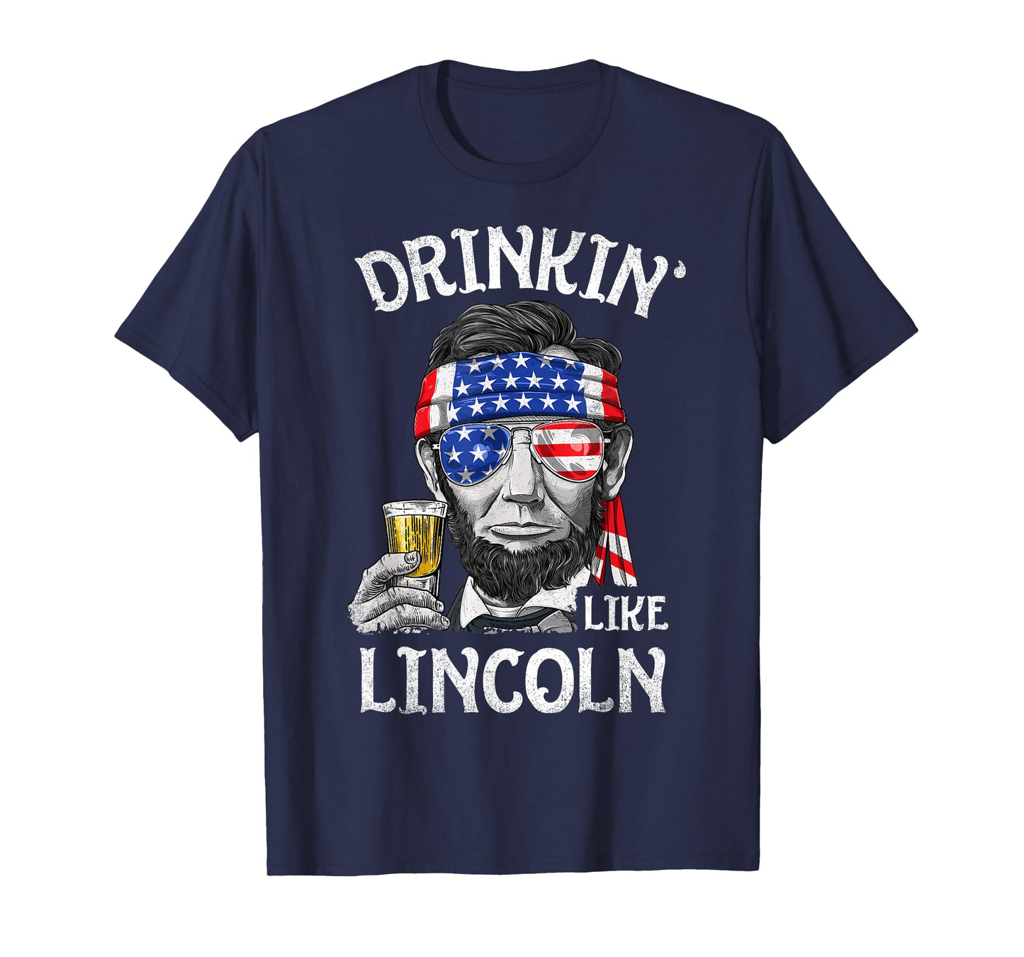 Drinking Like Lincoln 4th of July Men Abraham Merica Flag T-Shirt