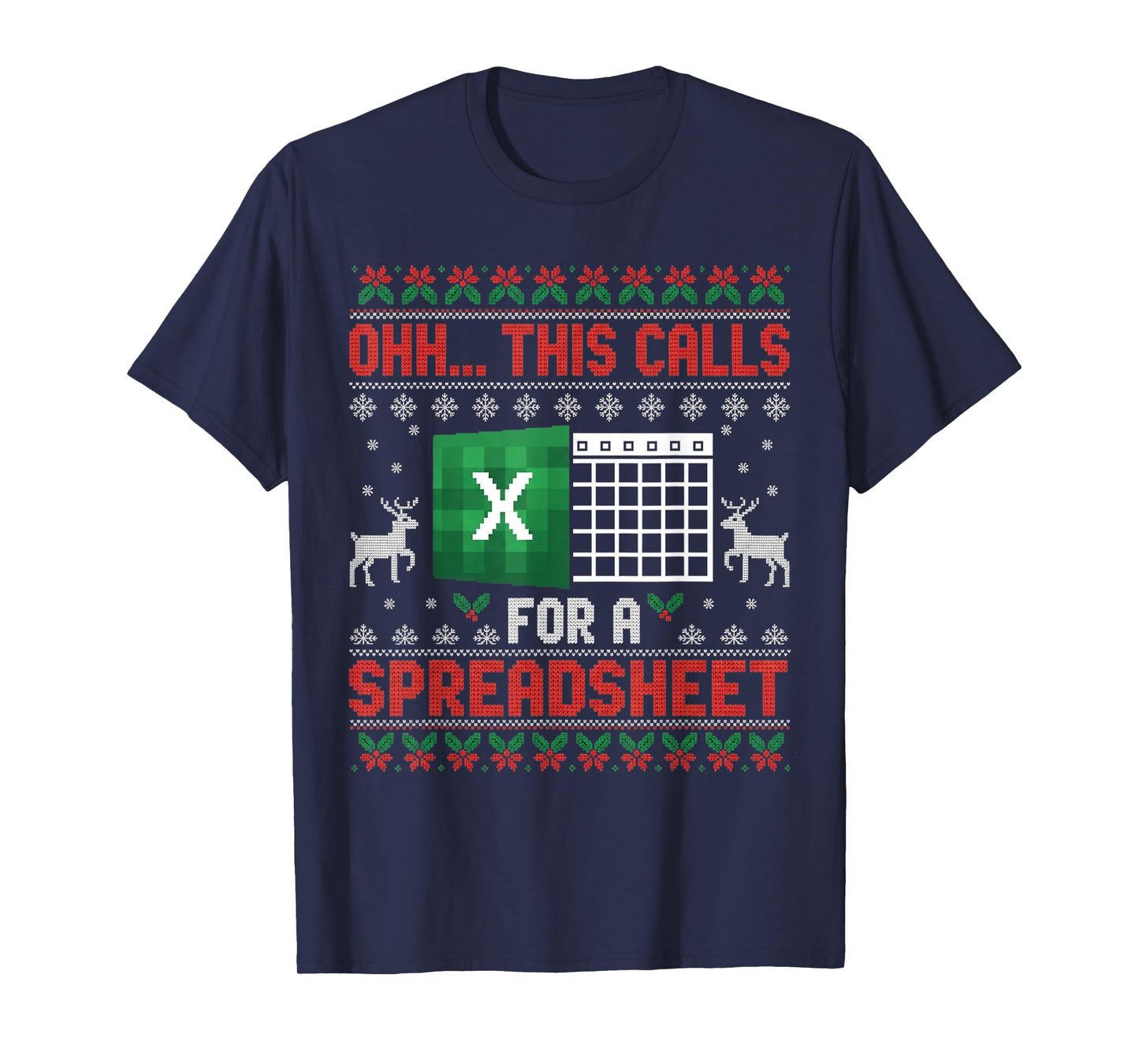 Oh This Calls for a Spreadsheet Christmas Sweater Excel T-Shirt