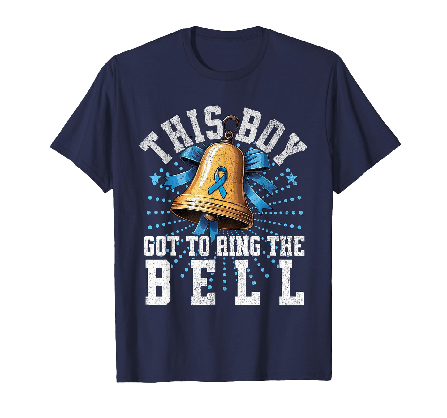 Cute Cancer Awareness Gift - This Boy Got To Ring The Bell T-Shirt