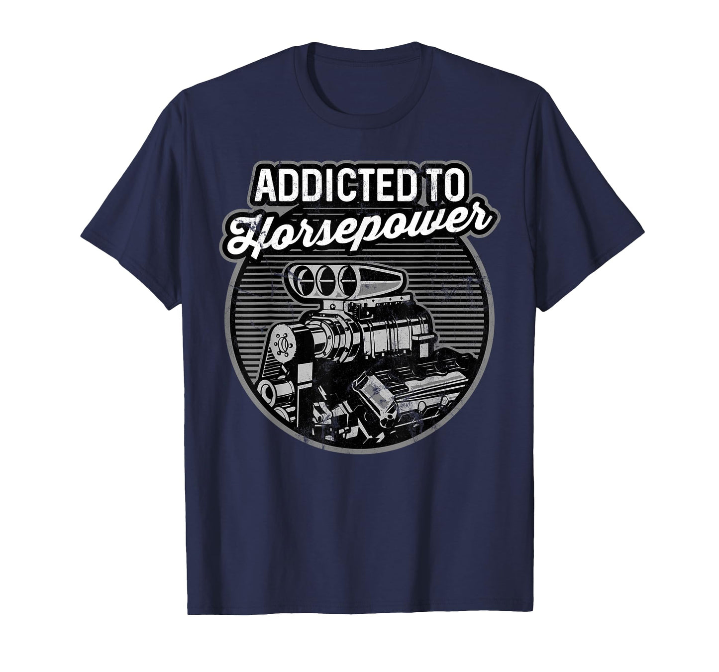 Addicted to Horsepower Supercharged Auto Motor T-Shirt