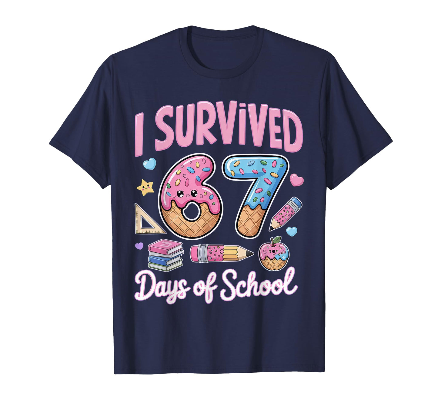 I Survived 67 Days of School Teachers Students T-Shirt