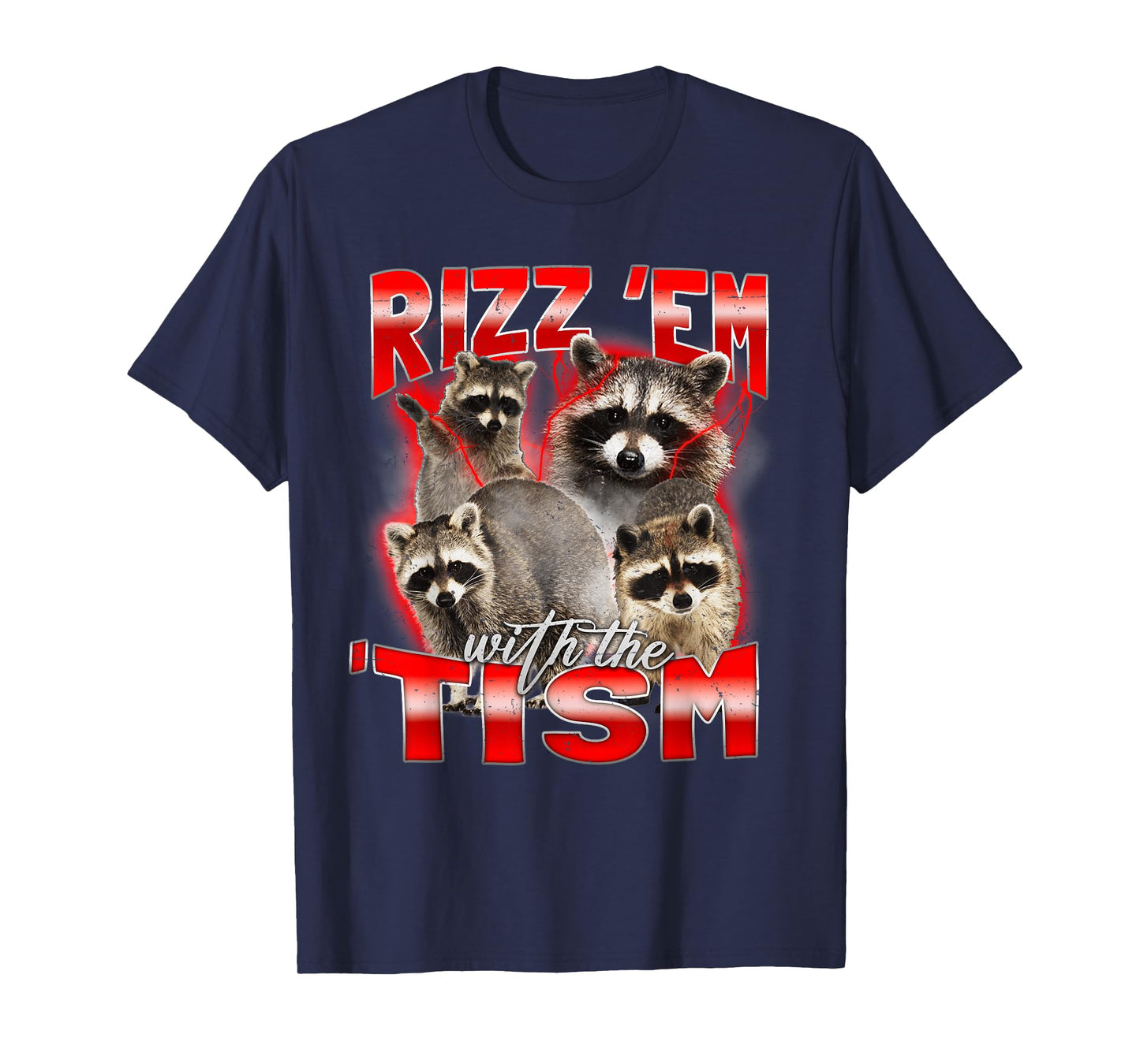 Valentines Day Gifts for Him - Rizz Em with Tism Meme Silly T-Shirt