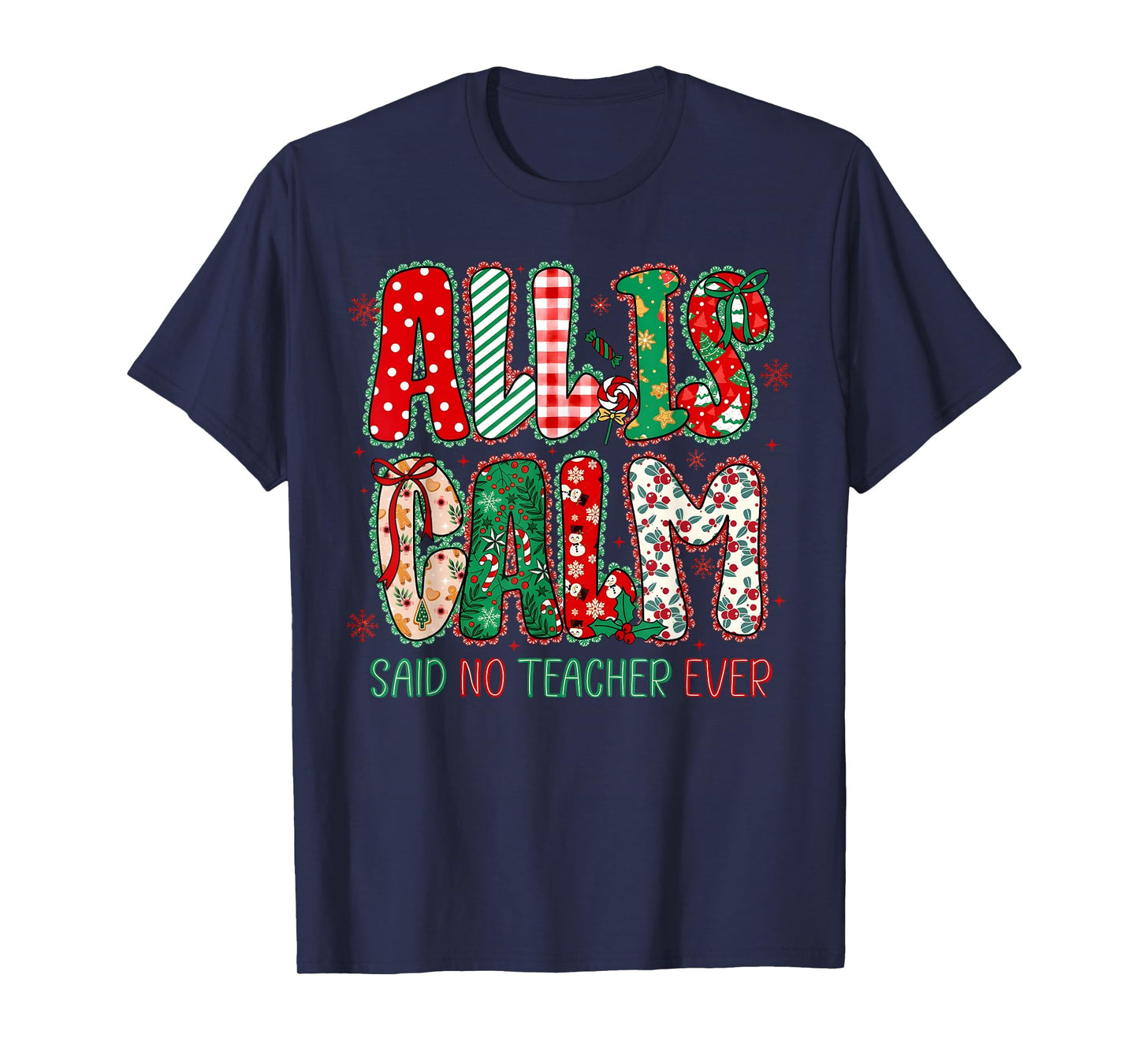 Christmas All is Calm Said No Teacher Ever Lace Women Girl T-Shirt