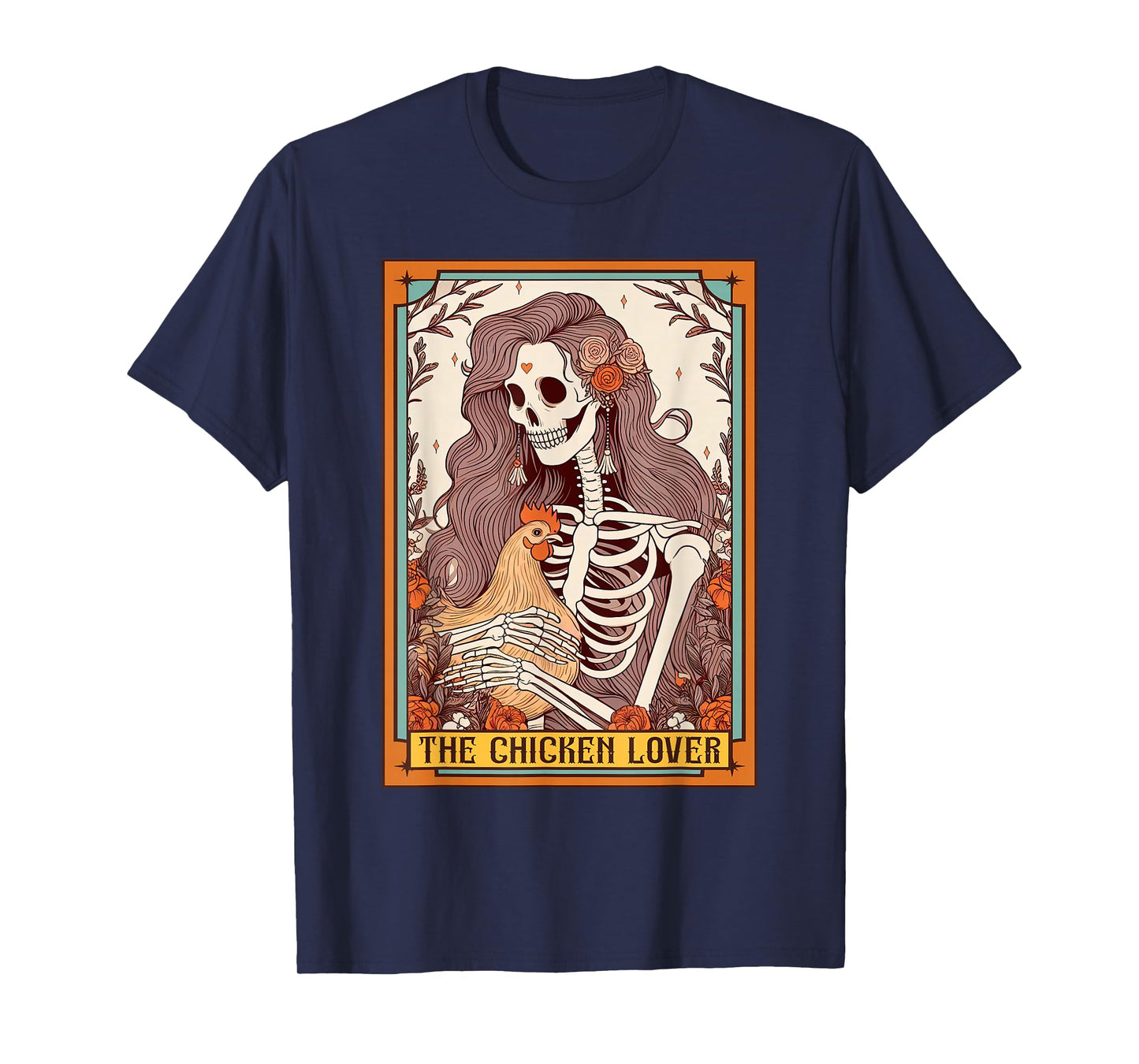 Chicken Mom Farm Life Skeleton The Chicken Lover Tarot Card T-Shirt