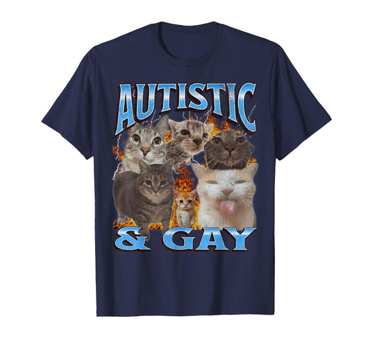 Autistic and Gay Funny Cat Meme Bootleg Graphic Men Women T-Shirt