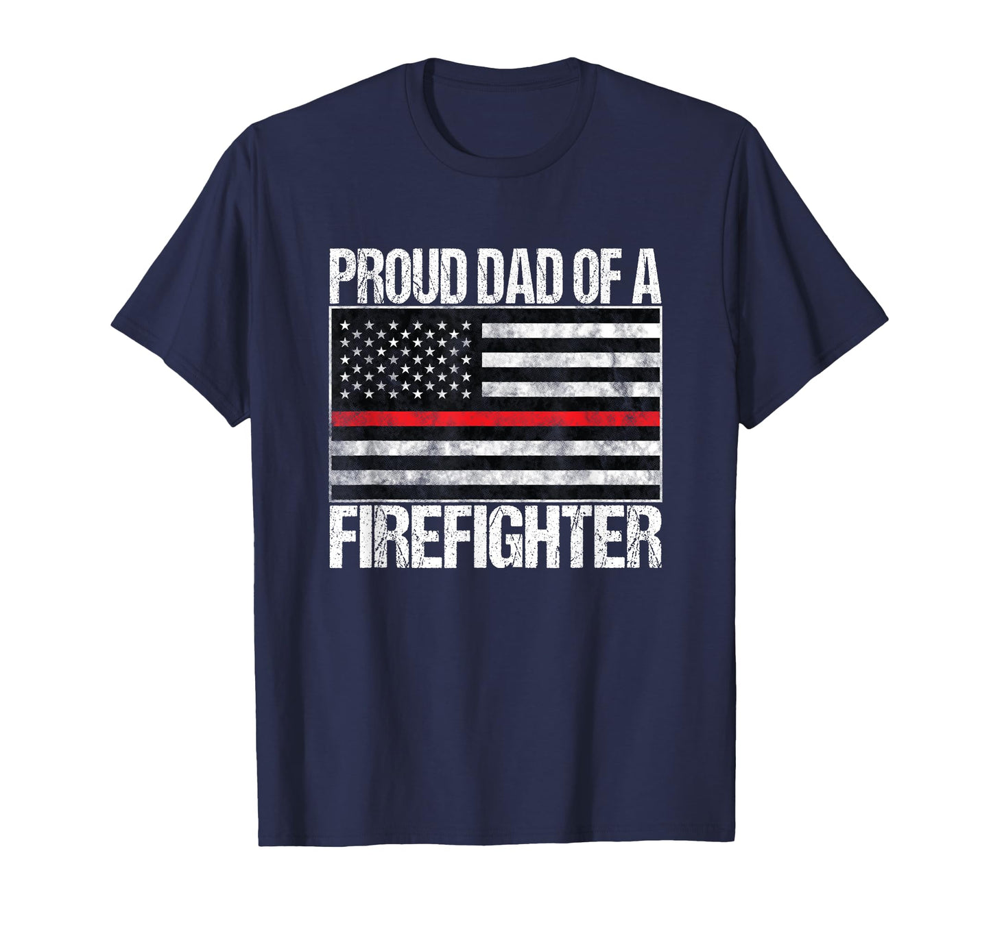 Proud Dad of a Firefighter - Fireman Parent T-Shirt