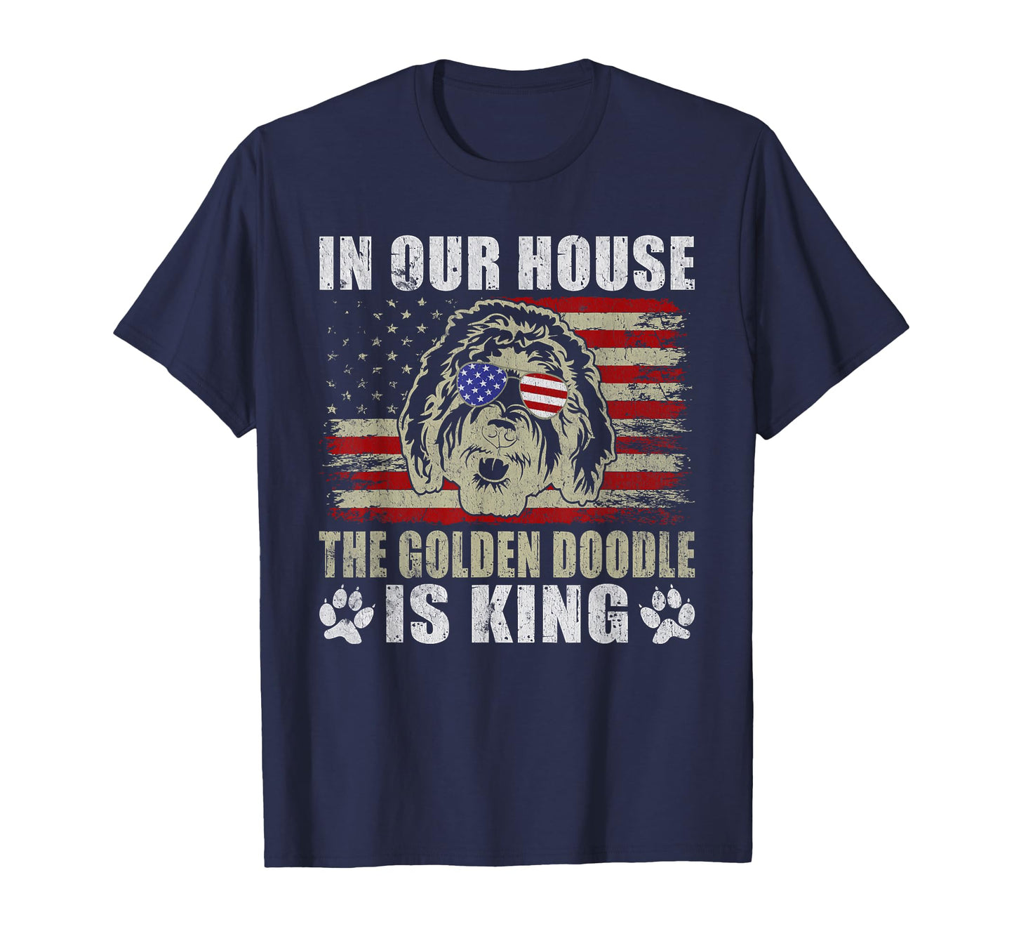 In our House the Golden Doodle is King Golden Doodle T-Shirt