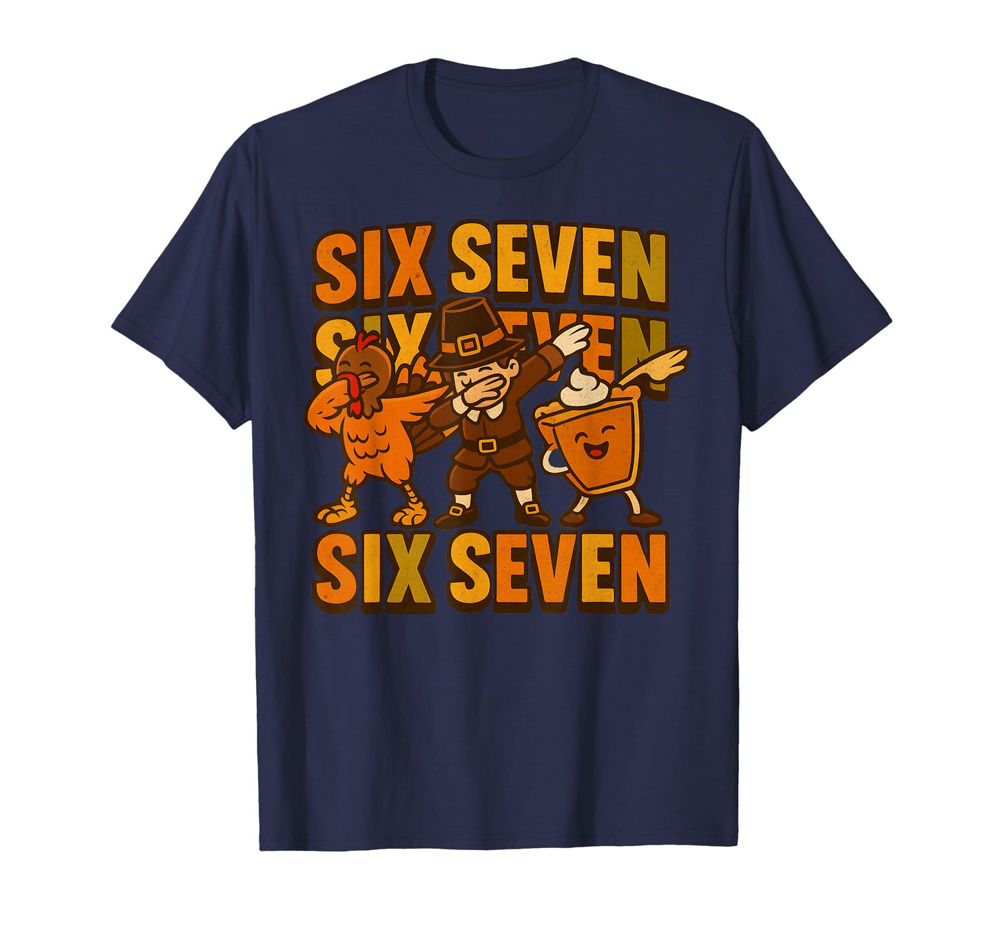 67 Thanksgiving Dabbing Turkey Pumpkin Pie Six Seven Funny T-Shirt
