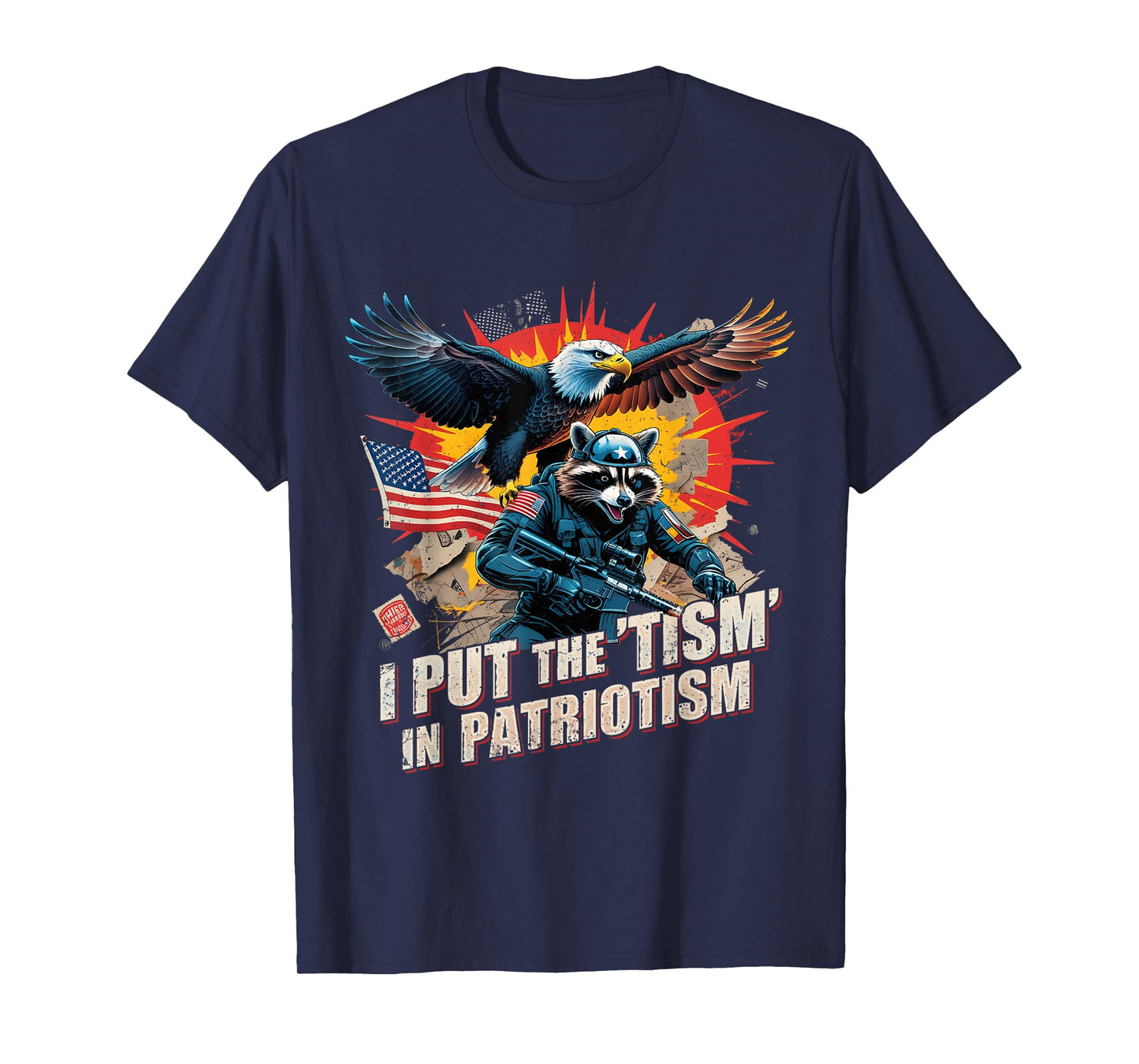 I Put The Tism in Patriotism Funny USA Patriotic Raccoon T-Shirt