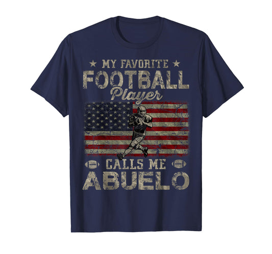 My Favorite Football Player Calls Me Abuelo Father's Day T-Shirt