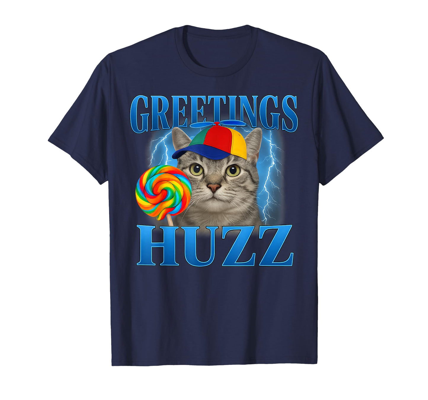 Greetings Huzz Funny Cat Meme Design Gifts for Men Women Kid T-Shirt