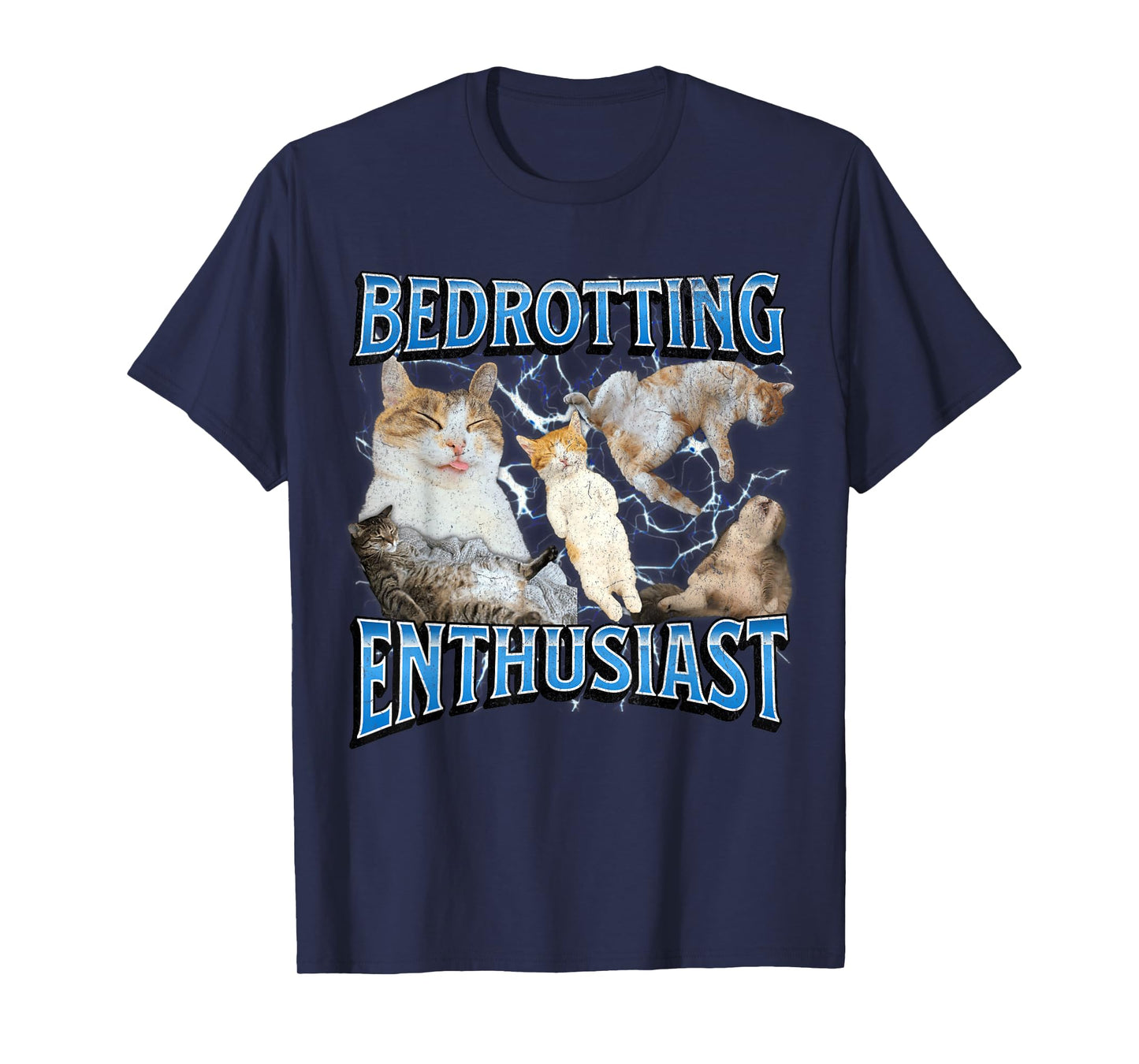 Bed Rotting Enthusiast Funny Cat Meme Bootleg Graphic T-Shirt for Men Women