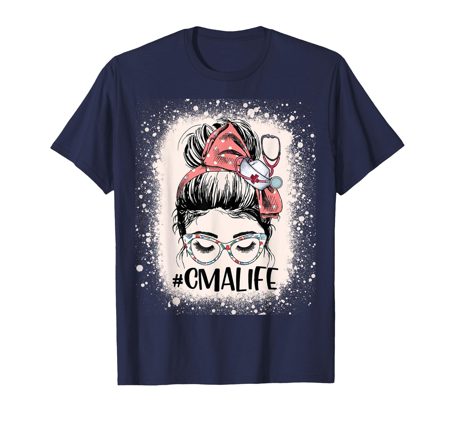 Certified Medical Assistant Messy Bun CMA Life Funny Nurse T-Shirt