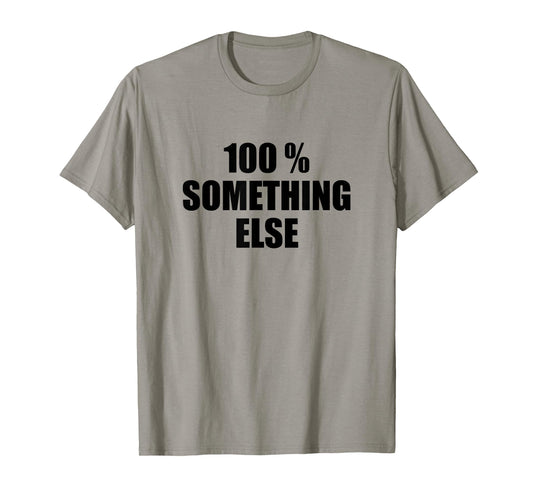 100% SOMETHING ELSE T-Shirt