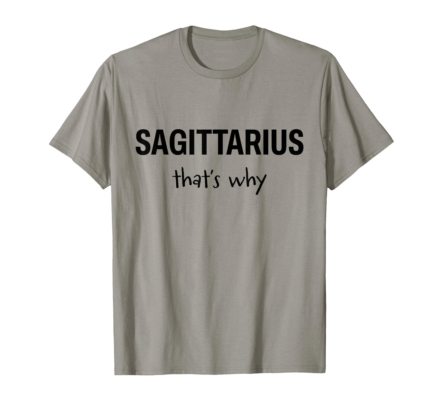 Sagittarius - That’s Why - Zodiac T-Shirt