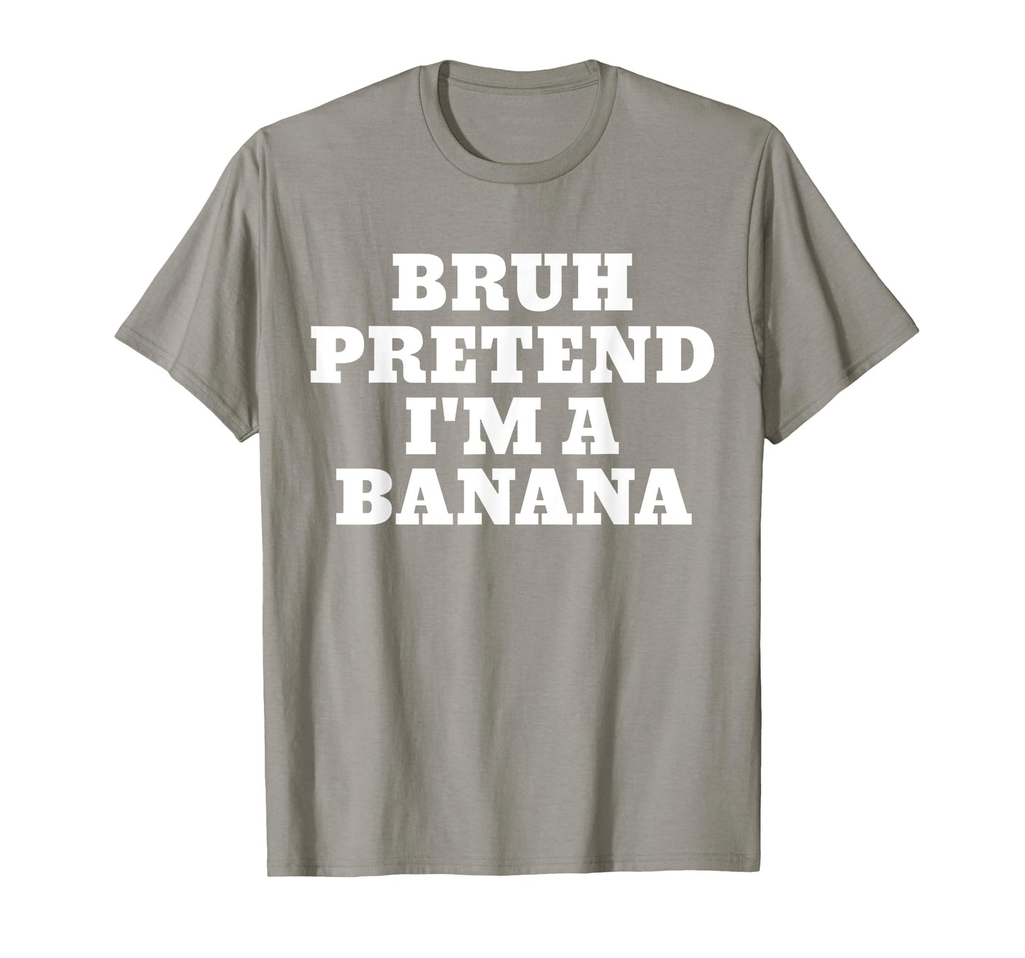 Bruh Pretend I'm A Banana Funny Halloween Costume Party T-Shirt