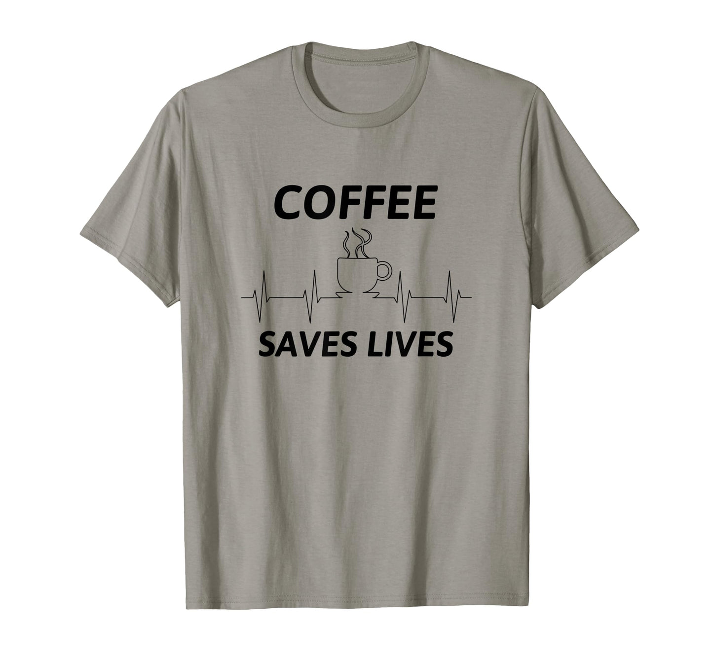 Coffee Saves Lives T-Shirt