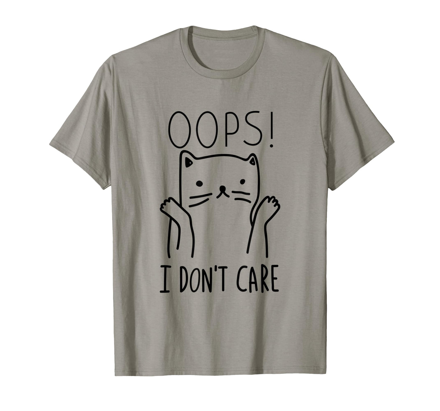 Oops I Don't Care Cat Funny Cat Saying Animals Pet Lover T-Shirt for Men Women