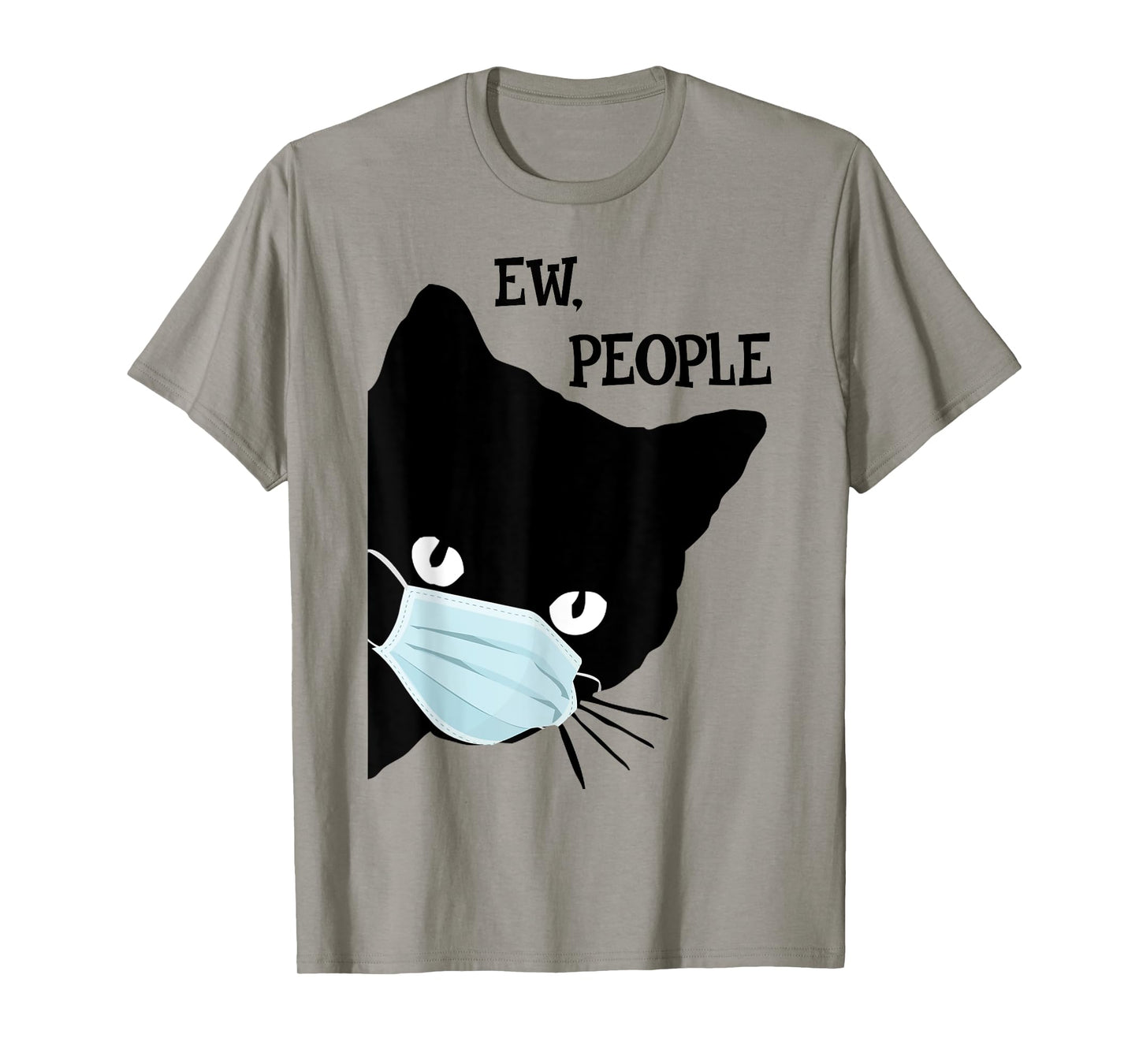 Black Cat Mask Shirt Funny Women Ew People Meowy Cat Lovers T-Shirt