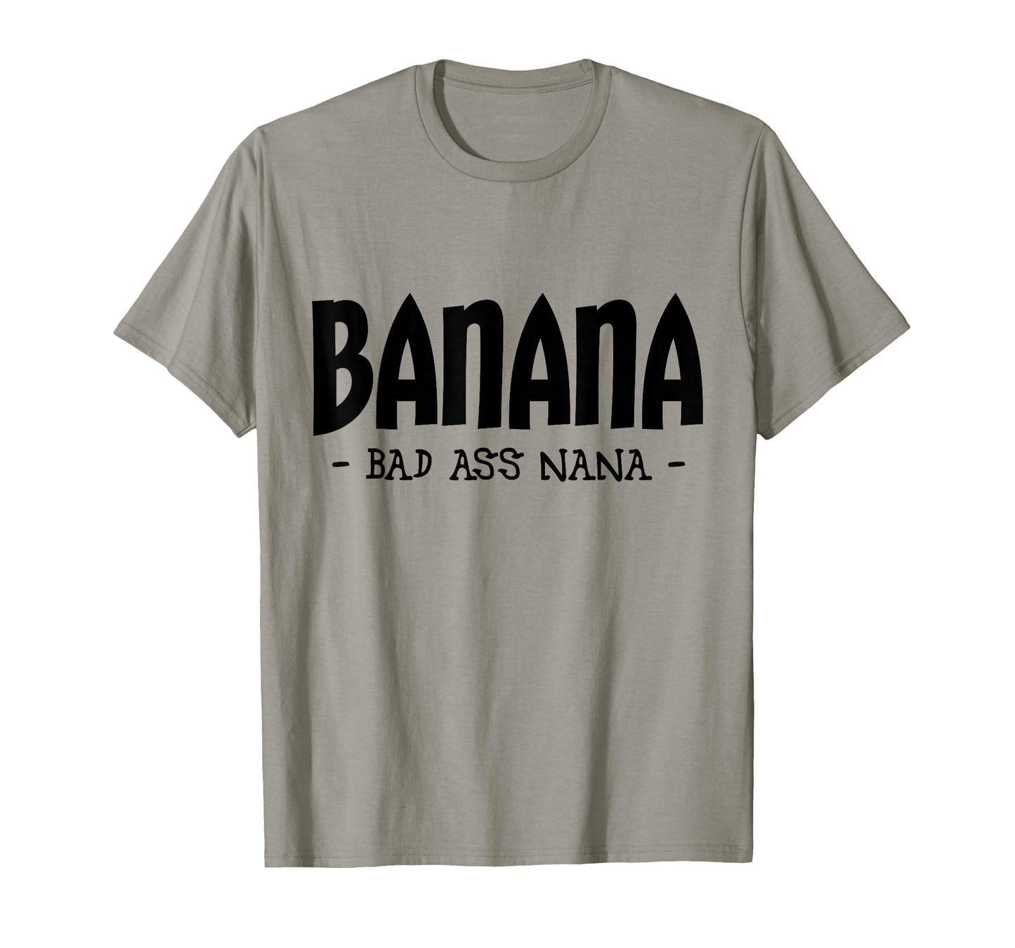 Funny Banana Nana Gifts, Grandma Gifts, Nana Apparel T-Shirt