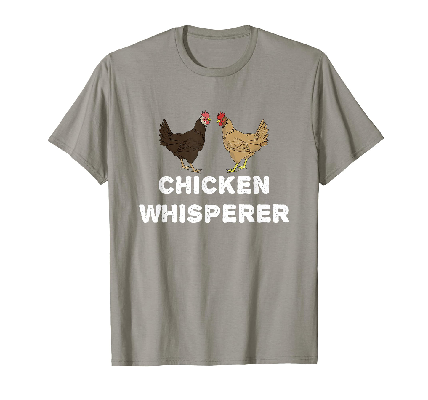 Chicken Whisperer, Funny Pet Chicken Country Gift T-Shirt