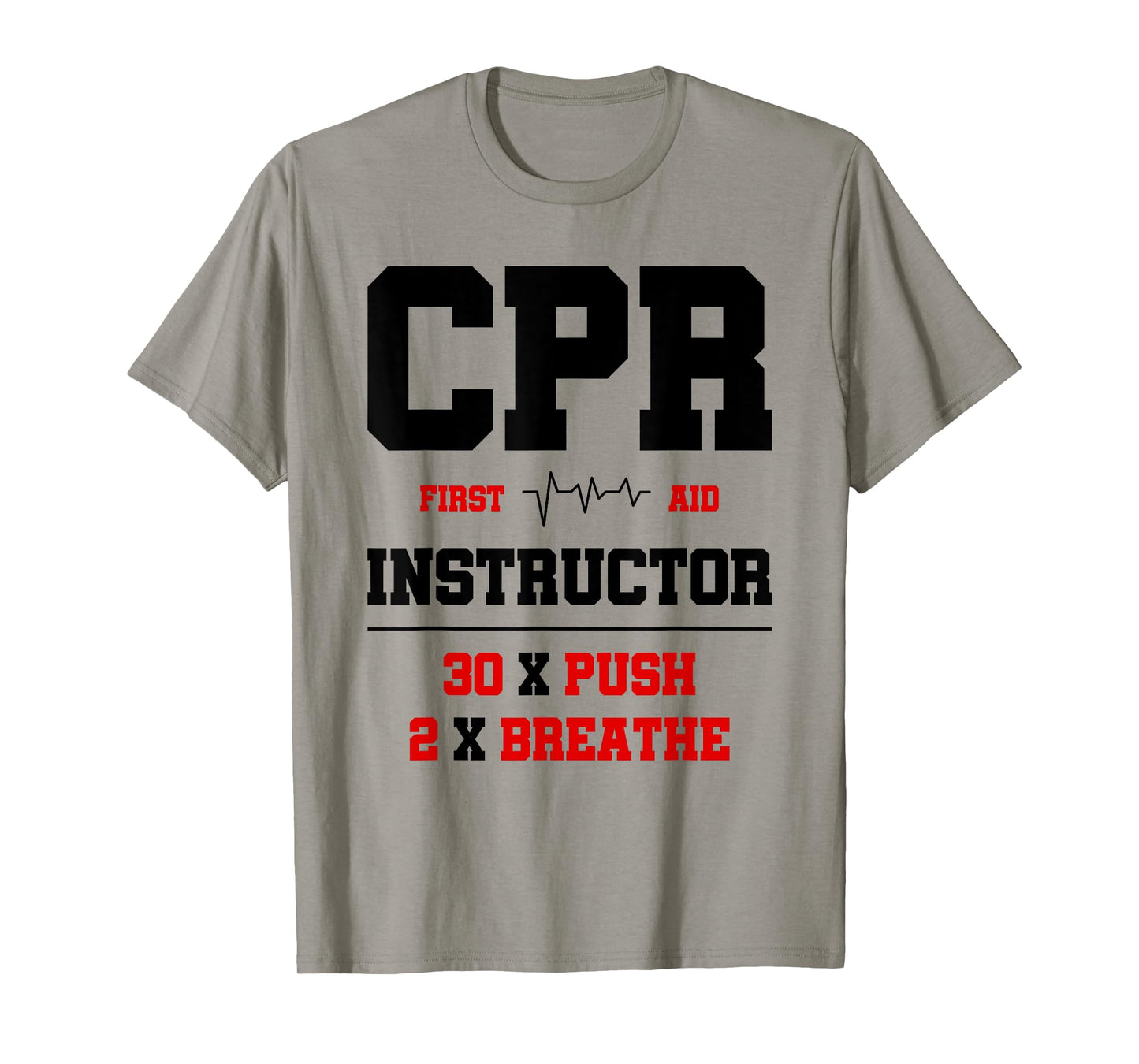 CPR Instructor First Aid Instructor Funny CPR Trainer T-Shirt