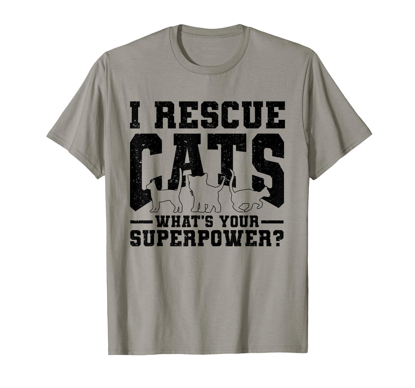 I Rescue Cats Whats Your Superpower Rescue Cat Lover T-Shirt for Men Women