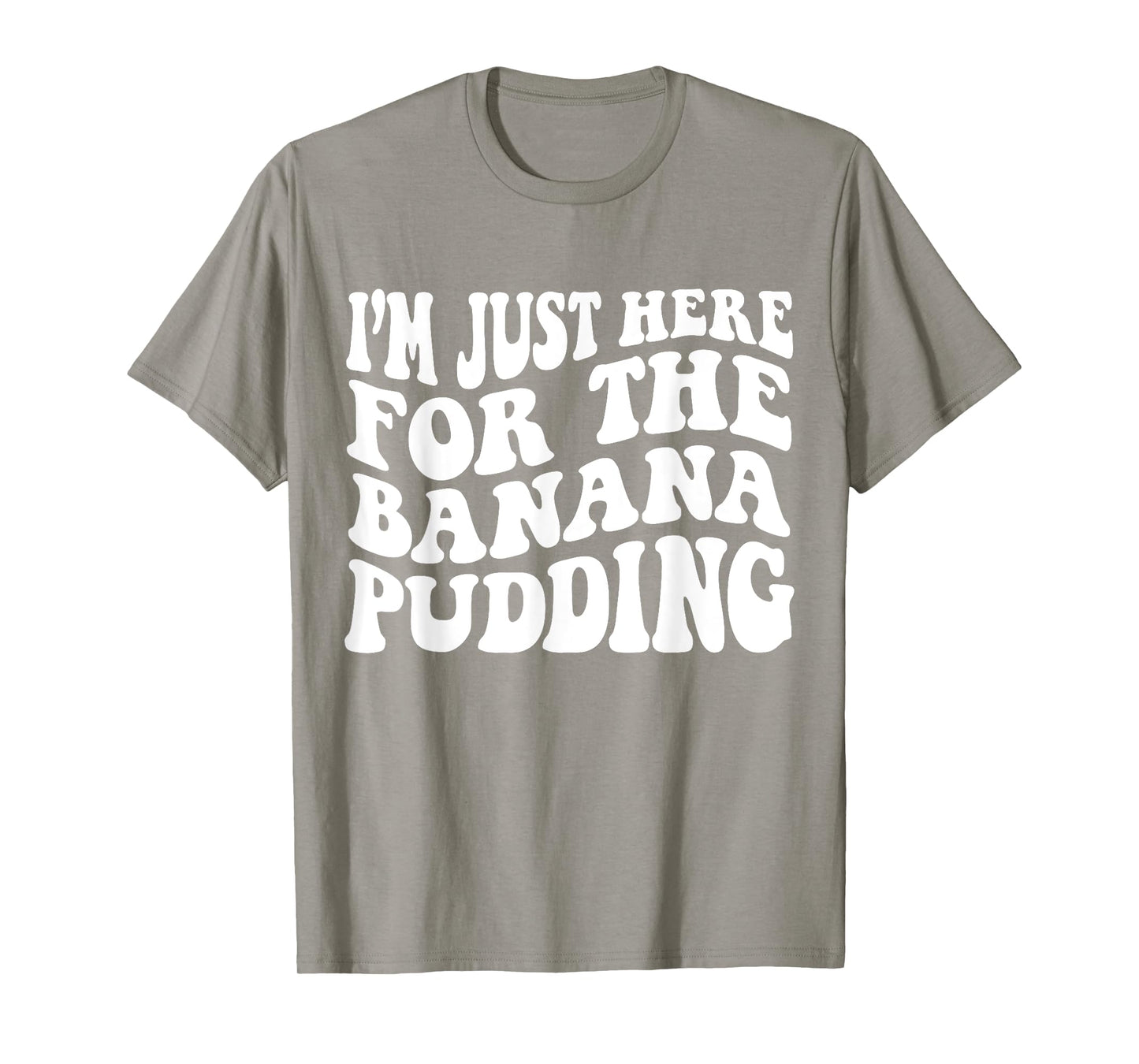 i'm just here for the banana pudding Recipe Ice Cream T-Shirt for Men Women Kids